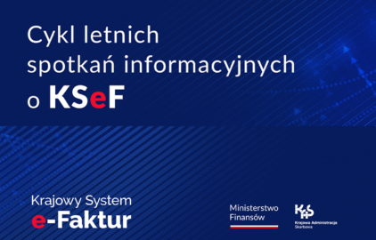 Bezpłatne spotkania o KSeF w sierpniu: „Faktura ustrukturyzowana” – online i stacjonarnie